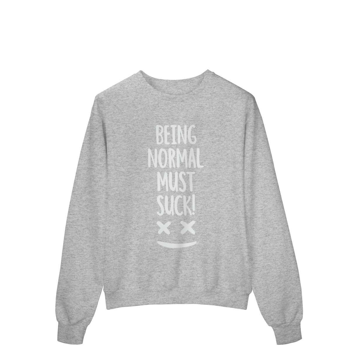 Moletom Prime Fechado Being Normal Must Suck