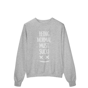 Moletom Prime Fechado Being Normal Must Suck