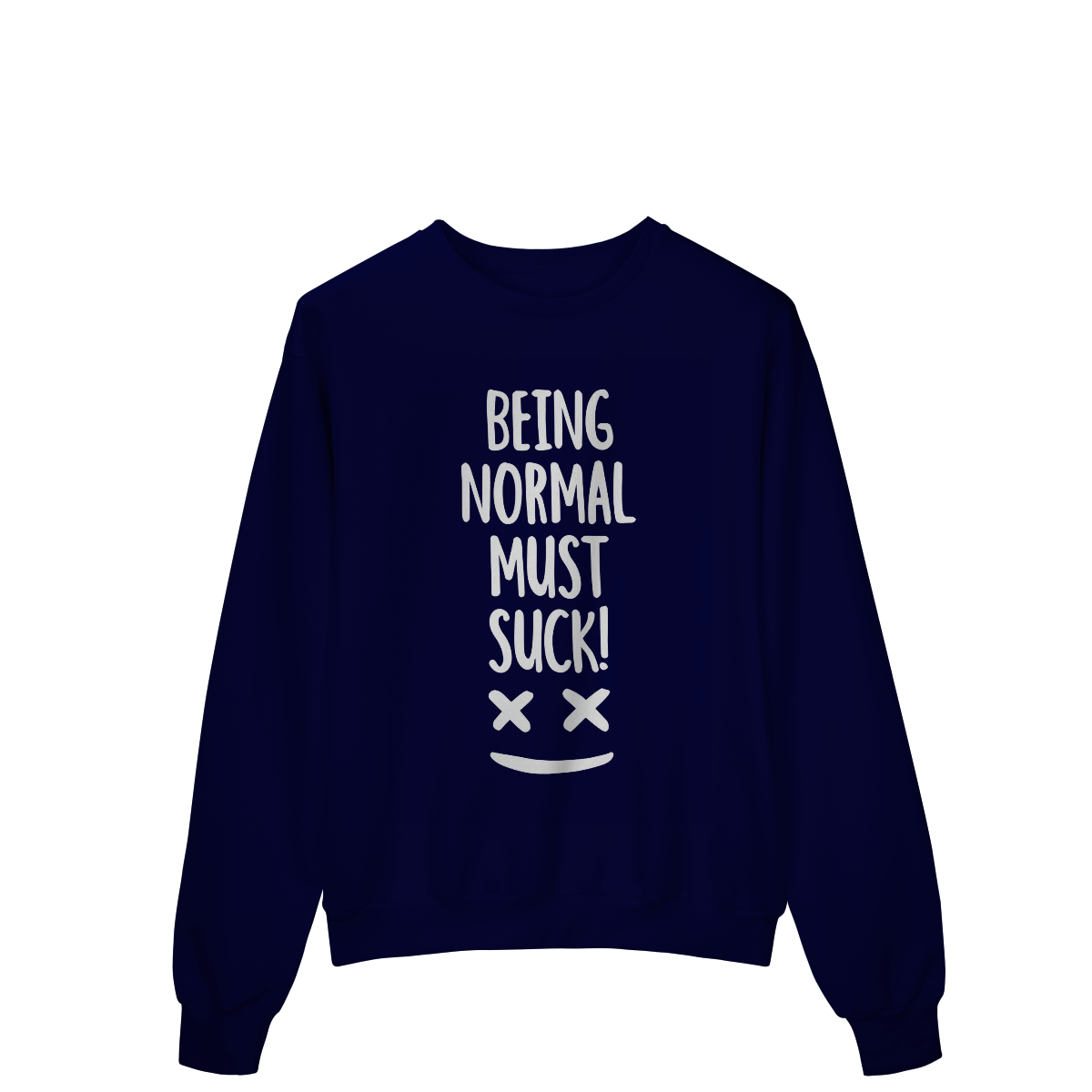 Moletom Prime Fechado Being Normal Must Suck