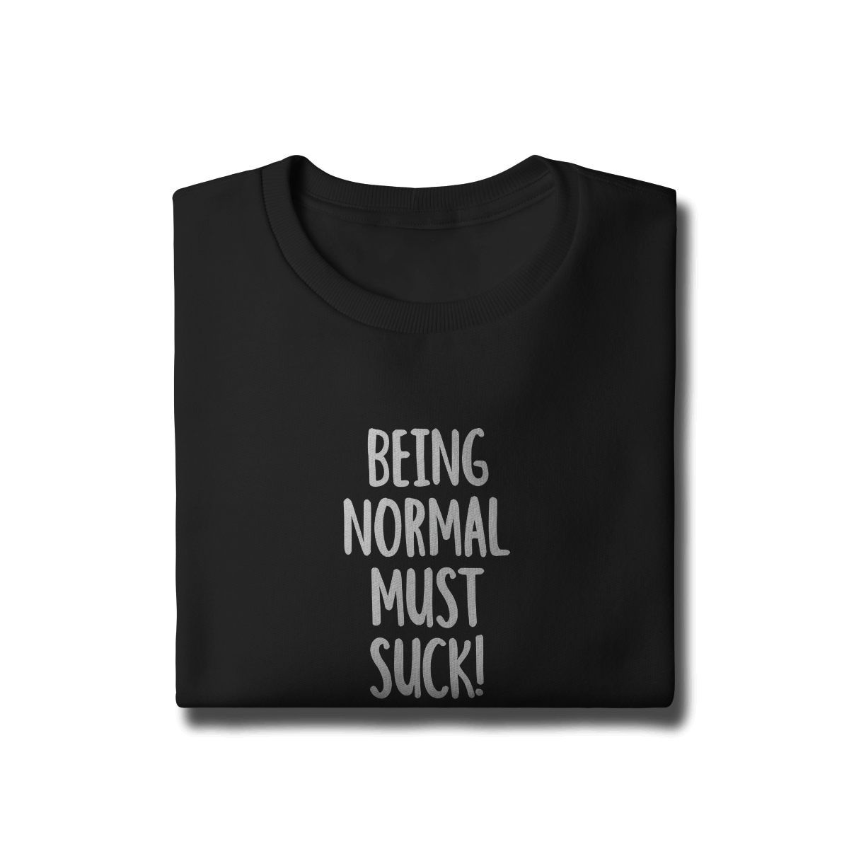 Moletom Prime Fechado Being Normal Must Suck