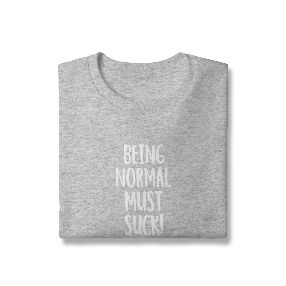 Moletom Prime Fechado Being Normal Must Suck