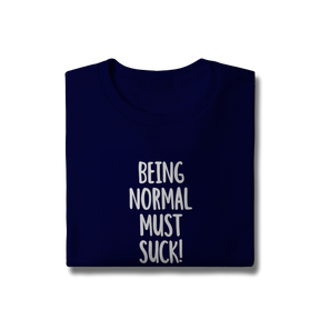 Moletom Prime Fechado Being Normal Must Suck