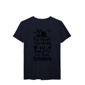 Camisa T-Shirt Prime Tu vens, tu vens eu já escuto