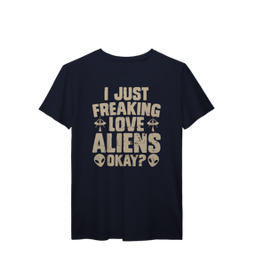Camisa T-Shirt Prime I Just Fraking Love Aliens Okay?