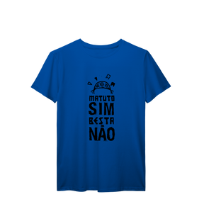 Camisa T-Shirt Prime Matuto sim besta não