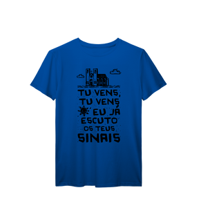 Camisa T-Shirt Prime Tu vens, tu vens eu já escuto