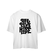 Camisa Oversized Life Love & Hope