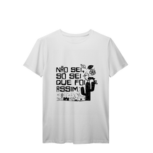 Camisa T-Shirt Prime Não Sei, Só Sei que Foi Assim