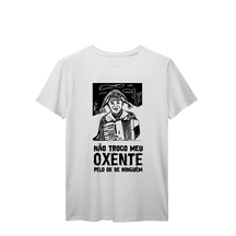 Camisa T-Shirt Prime Não troco meu oxente pelo ok de ninguém