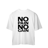 Camisa Oversized No Pain No Gain