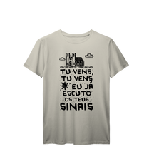 Camisa T-Shirt Prime Tu vens, tu vens eu já escuto