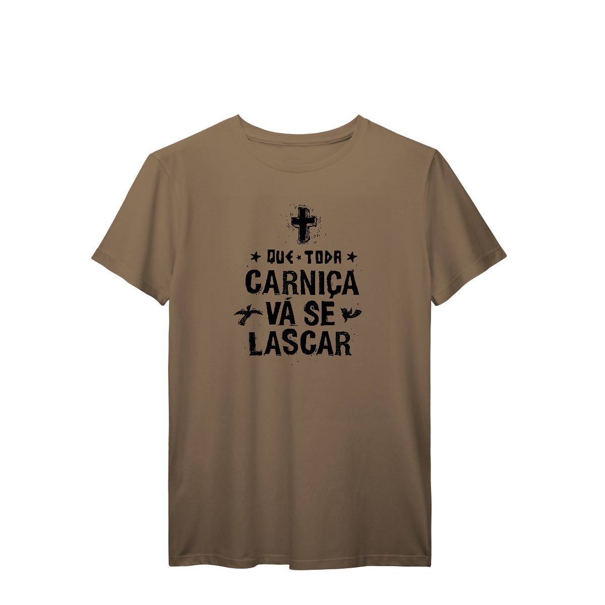 Camisa T-Shirt Prime Que toda carniça vá se lascar