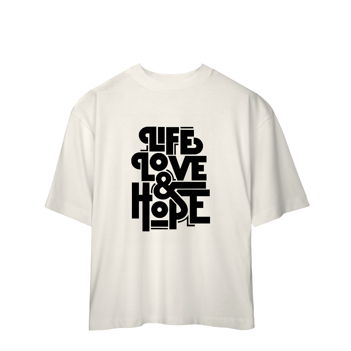 Camisa Oversized Life Love & Hope