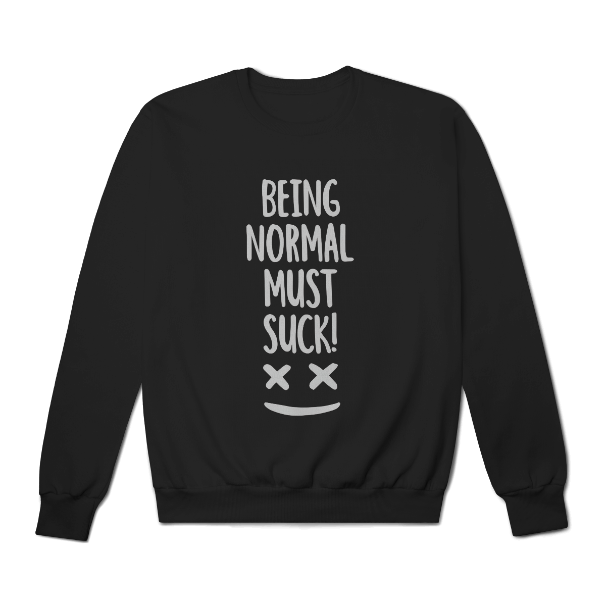 Moletom Prime Fechado Being Normal Must Suck