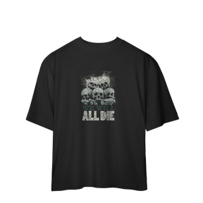 Camiseta Oversized We Will All Die