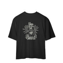 Camiseta Oversized You Are So Good