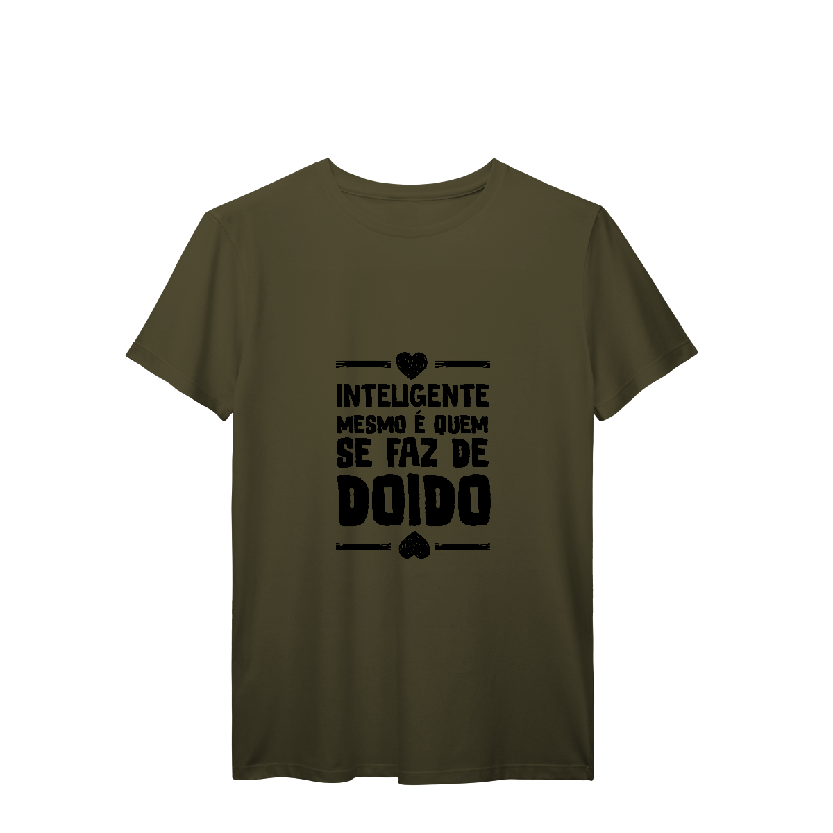 Camisa T-Shirt Prime Inteligente mesmo é quem se faz de doido