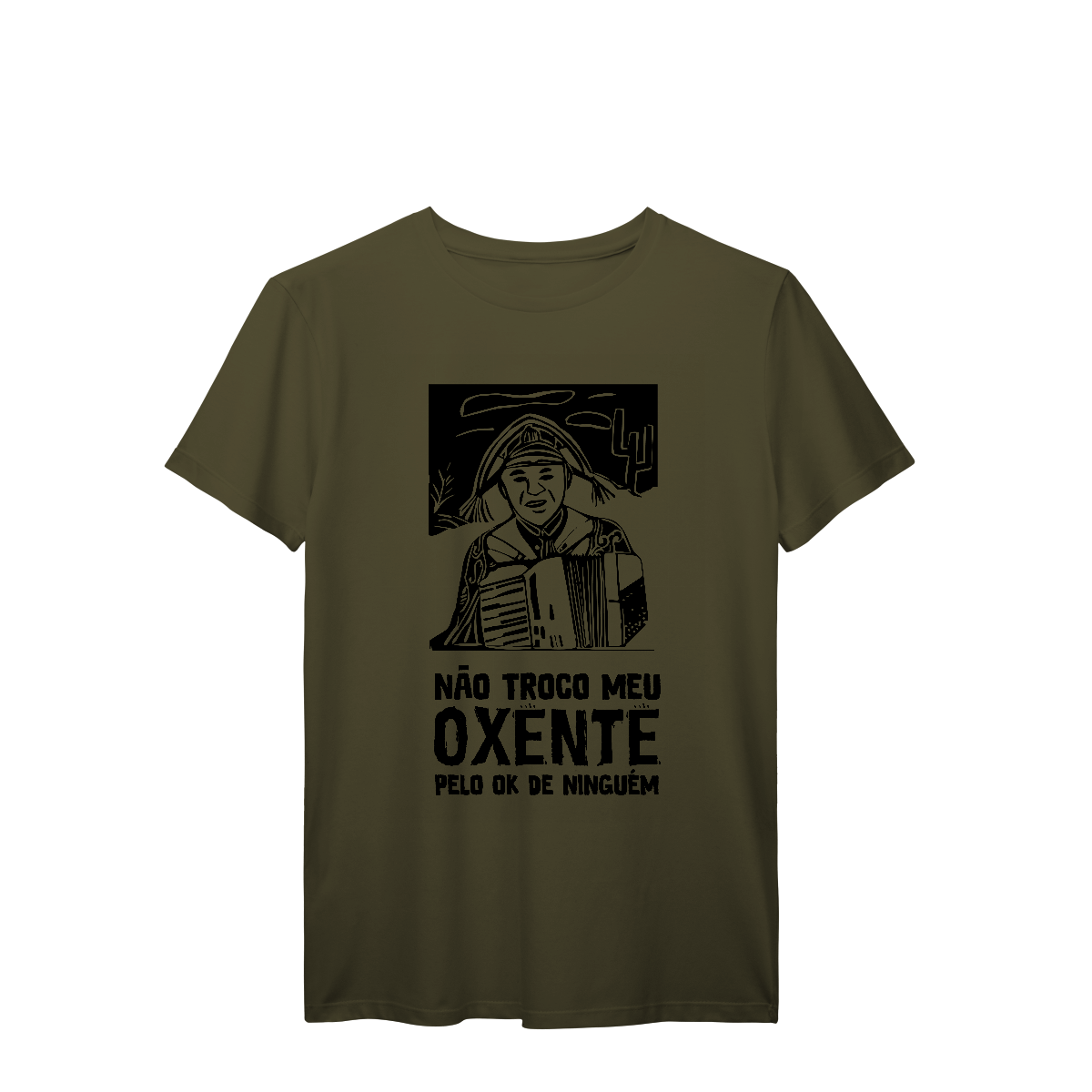 Camisa T-Shirt Prime Não troco meu oxente pelo ok de ninguém