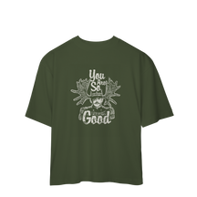 Camiseta Oversized You Are So Good
