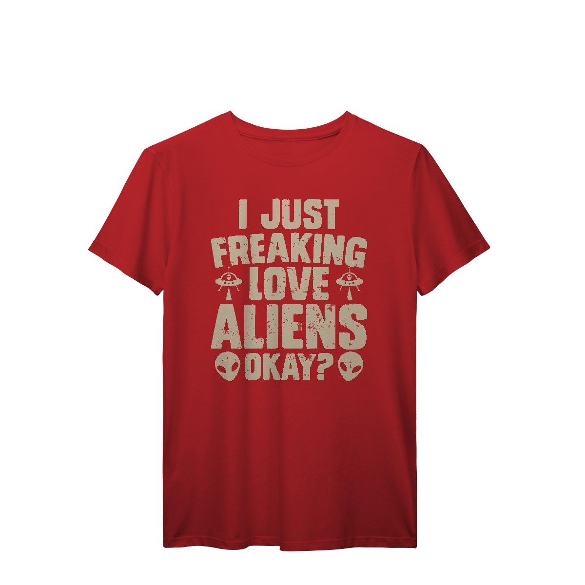 Camisa T-Shirt Prime I Just Fraking Love Aliens Okay?