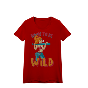 Camisa Baby Look Prime Quality Born To Be Wild