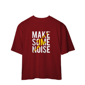 Camiseta Oversized Make Some Noise