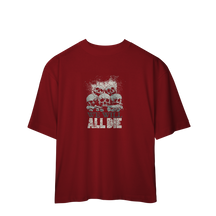 Camiseta Oversized We Will All Die